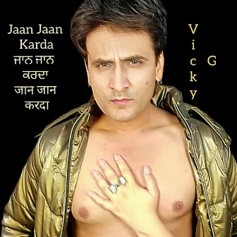 Jaan Jaan Karda by Vicky G