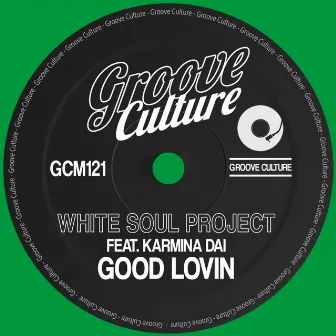 Good Lovin by White Soul Project