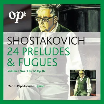 Shostakovich 24 Preludes & Fugues Vol. I Nos. 1 to 12, Op. 87 by Oxford Philharmonic Orchestra