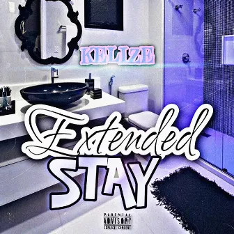 Extended Stay by Kelize