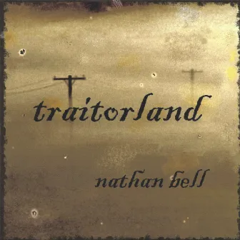 Traitorland by Nathan Bell