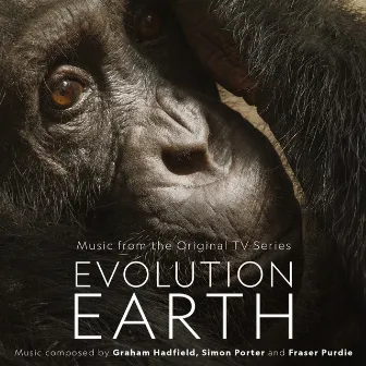 Evolution Earth (Music from the Original TV Series) by Fraser Purdie