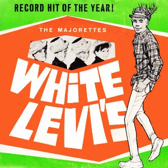 White Levi's / Please Come Back by Majorettes