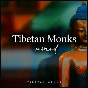 Tibetan Monks Unwind by Tibetan Monks