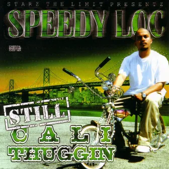 Still Cali Thuggin by Speedy Loc