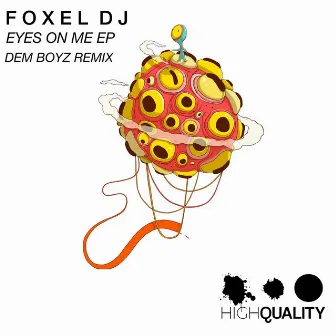 Eyes On Me EP by Foxel DJ