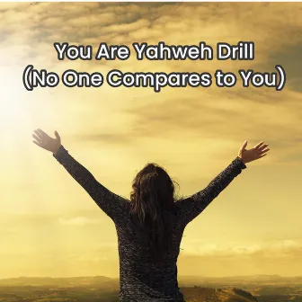 You Are Yahweh Drill (No One Compares to You) by Viral Sound God