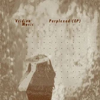 Perplexed by Vridian Music