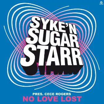 No Love Lost by Syke 'n' Sugarstarr