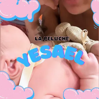 YESAEL by La Peluche