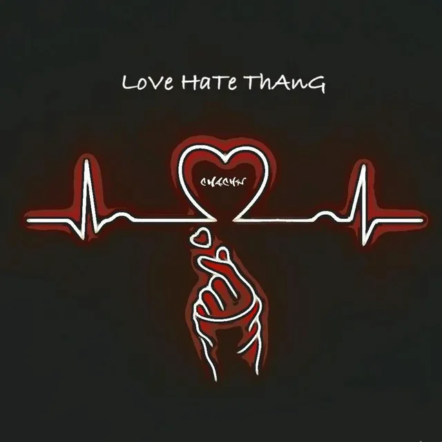 Love Hate Thang