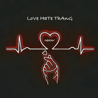 Love Hate Thang by Chachy