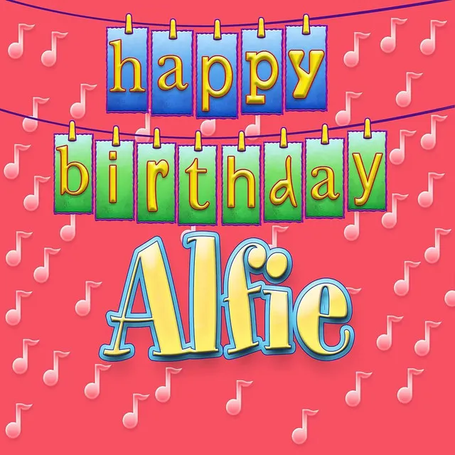 Happy Birthday Alfie