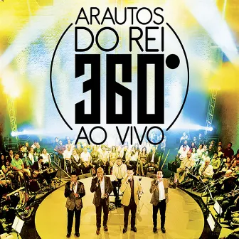 Arautos do Rei - 360º ao Vivo (Ao Vivo) by Arautos Do Rei