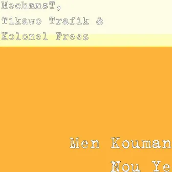 Men Kouman Nou Ye by Mechanst