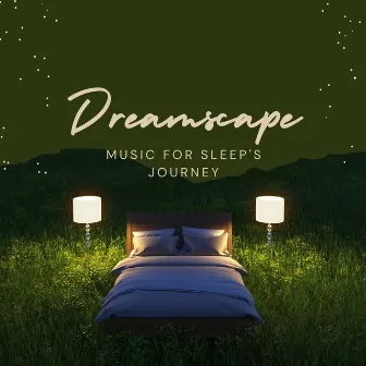 Dreamscape: Music for Sleep's Journey by 