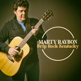 Drip Rock Kentucky by Marty Raybon