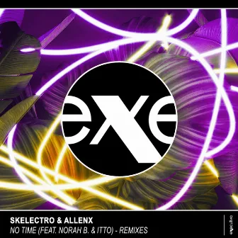 No Time - Remixes by Skelectro