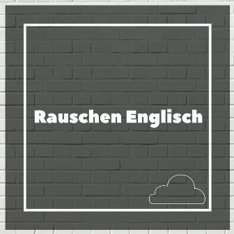 Rauschen Englisch by Weißes Rauschen Baby