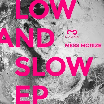 Low And Slow Ep by Messmorize