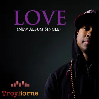 Love by Troy Horne