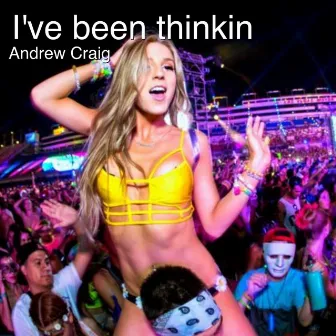 I've Been Thinkin (Radio) by Andrew Craig