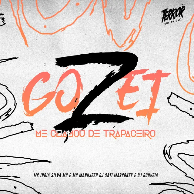 Gozei Me Chamou de Trapaceiro (feat. Mc India & MC Manujeeh)