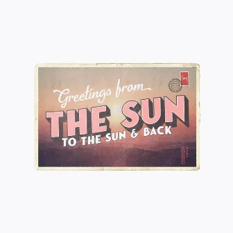 To the Sun & Back by Sonni Mai