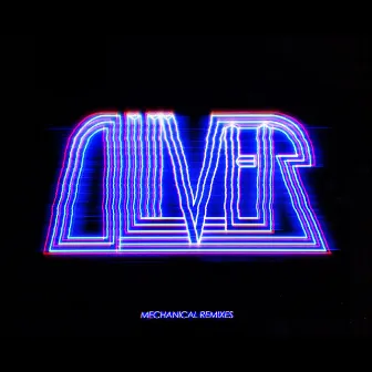 Mechanical Remixes by Oliver