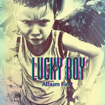 Album first by Lucky Boy