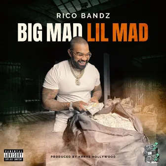 Big Mad Lil Mad by Rico Bandz