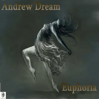 Euphoria by Andrew Dream