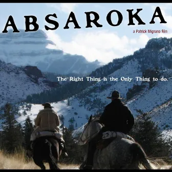 Music From the Film Absaroka by Peter Askim