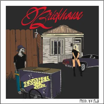 Brickhouse (feat. Kap G) by Esohel