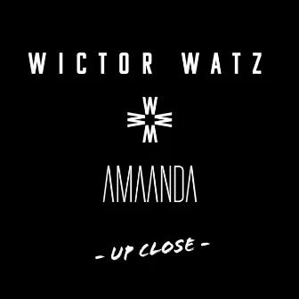 Up Close by AMAANDA