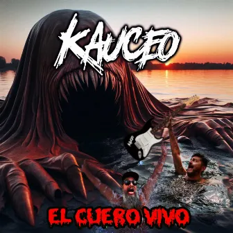 El cuero vivo by Kauceo