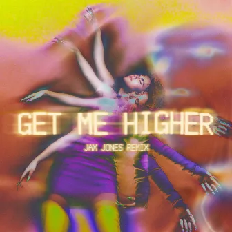 Get Me Higher (Jax Jones Remix) by David Jackson