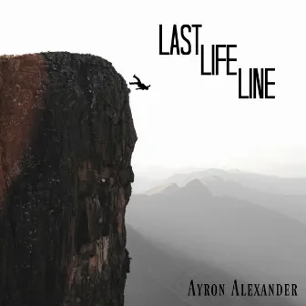 Last life line by Ayron Alexander