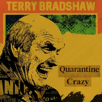 Quarantine Crazy by Terry Bradshaw