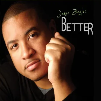 Better by James Ziegler