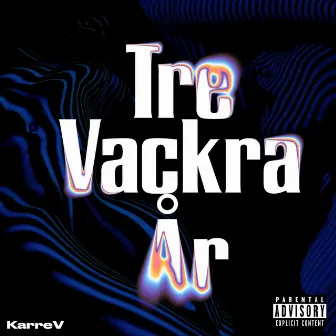 Tre Vackra År by KarreV