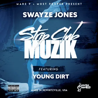 Strip Club Muzik by Swayze Jones