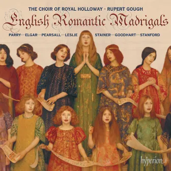 English Romantic Madrigals: Secular Partsongs from Victorian England by John Stainer