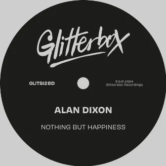 Nothing But Happiness by Alan Dixon