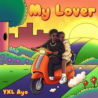 My Lover by YXL Ayo