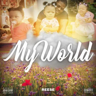 My World by ReeseDaDon