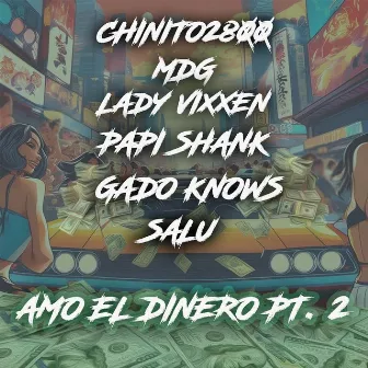 Amo El Dinero Pt. 2 by Mat Da Godfatha