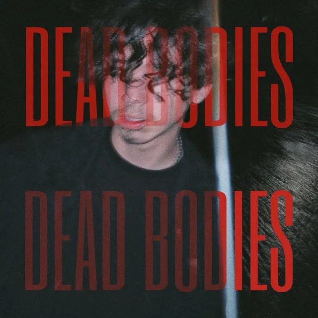 DEAD BODIES