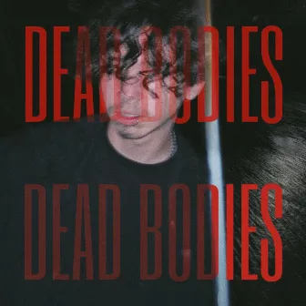 DEAD BODIES by ien