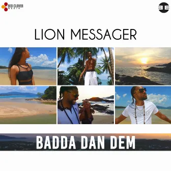 Badda dan dem by Lion Messager